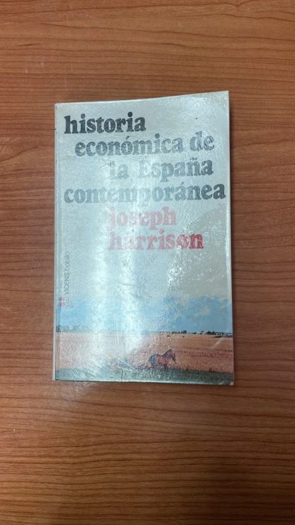 HISTORIA ECONÓMICA DE LA ESPAÑA CONTEMPORÁNEA - 29/03/2023 españa