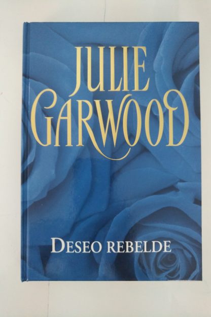 Portada Deseo rebelde - Julie Garwood
