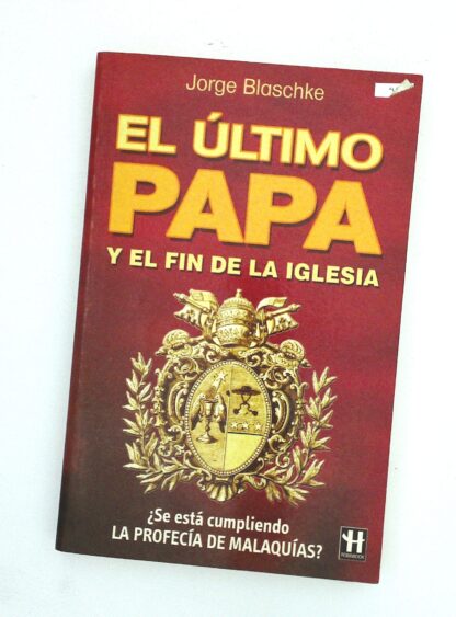 EL ÚLTIMO PAPA Y EL FIN DE IGLESIA - 03/12/2023 `PAPA