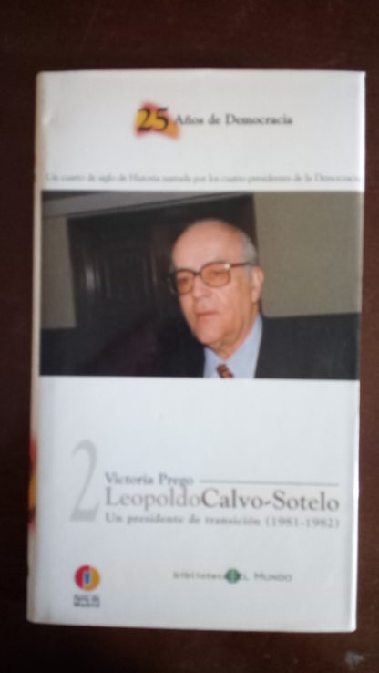 LEOPOLDO CALVO SOTELO, un presidente en la transición - 21/09/2023 crónico política