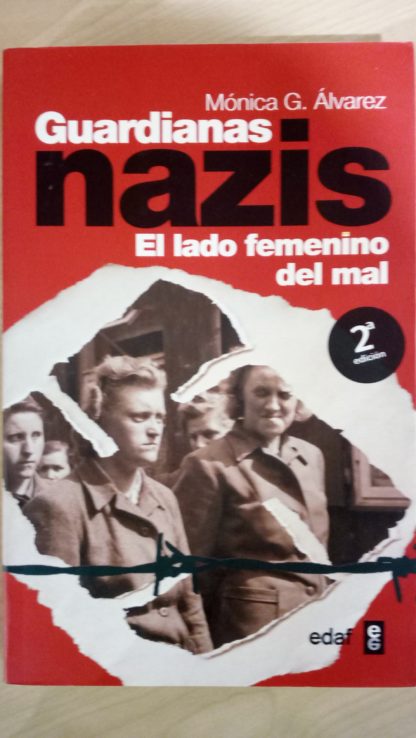 GUARDIANAS NAZIS. El lado femenino del mal. - 21/09/2023 crónica periodística