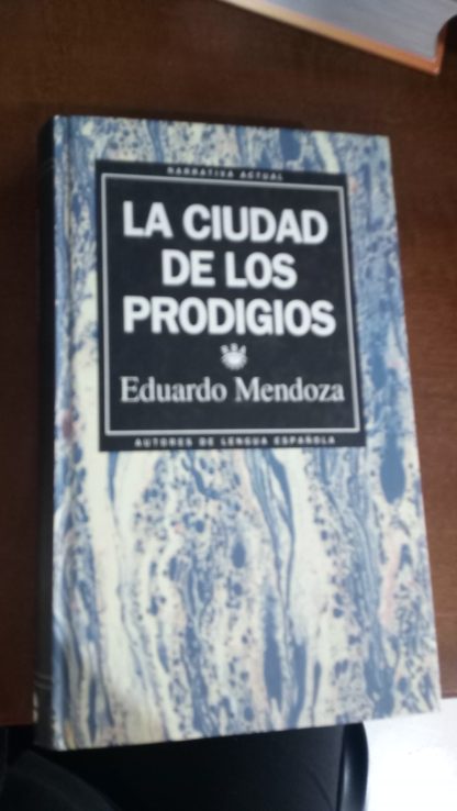 LA CIUDAD DE LOS PRODIGIOS - 03/12/2023 narrativo