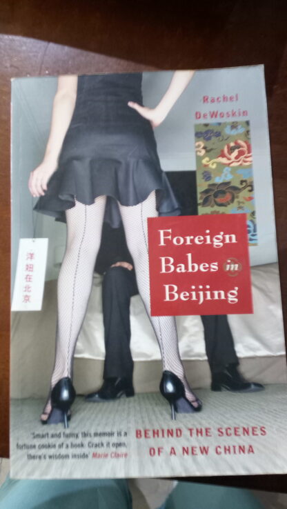 FOREIGN BABES IN BEIJING-BEHIND THE SCENES OF A NEW CHINA - 03/12/2023 narrative